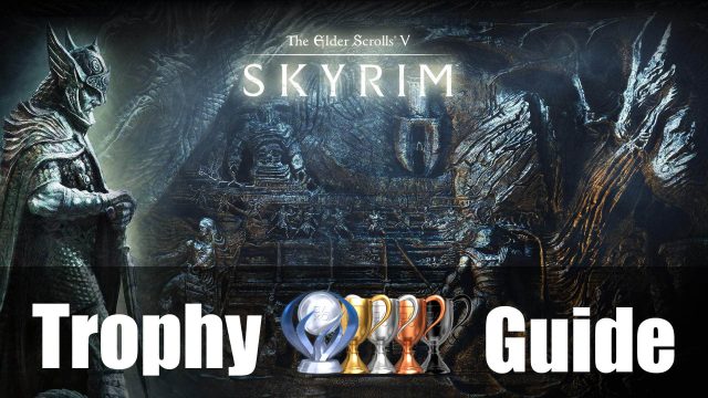 Skyrim Trophy Guide & Roadmap