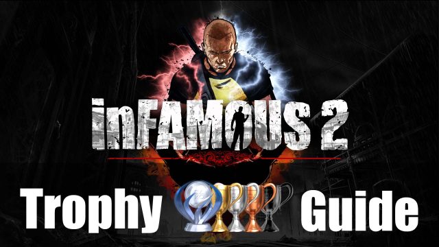 Infamous 2 Trophy Guide & Roadmap