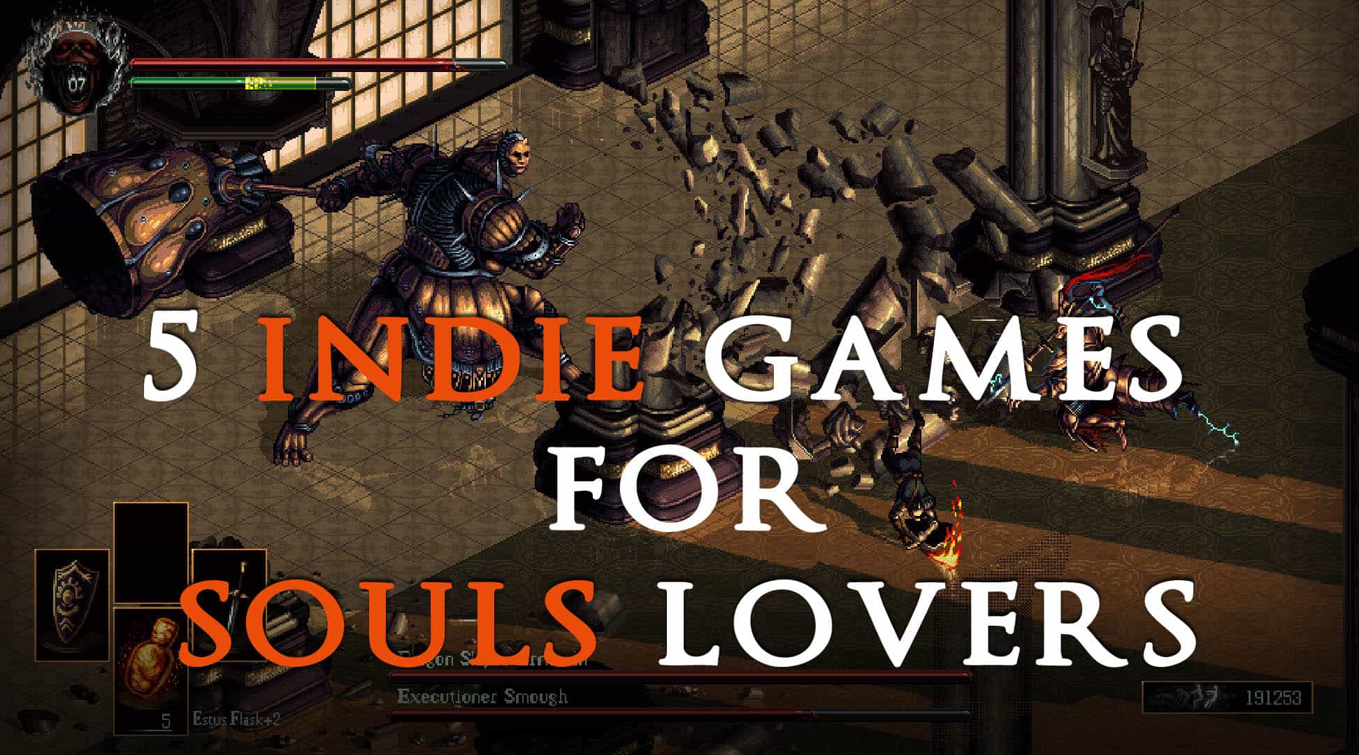 Five Indie Games for Souls Lovers - Fextralife