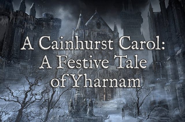 A Cainhurst Carol: A Festive Tale of Yharnam