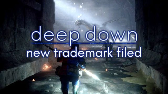 Deep Down News: Capcom Files New Trademark