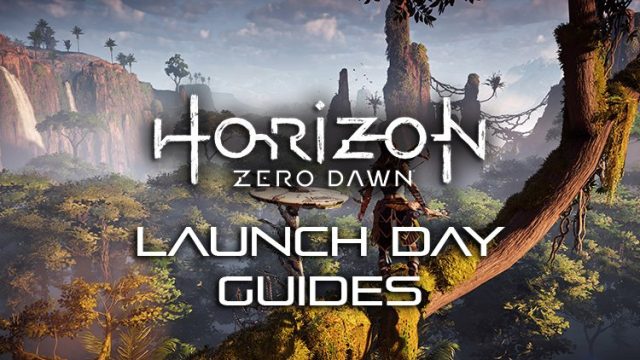Horizon Zero Dawn Launch: Leveling Up Guide, Collectibles Guide & More