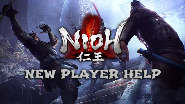 Nioh Launch Day & New Player Help Guide