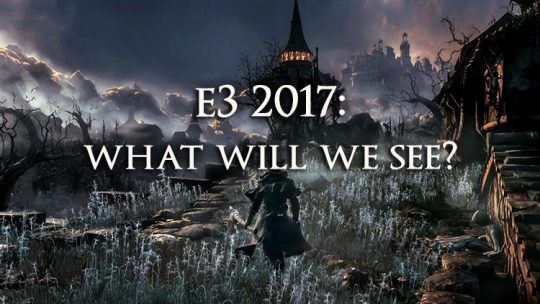 E3 2017: What Will We See?