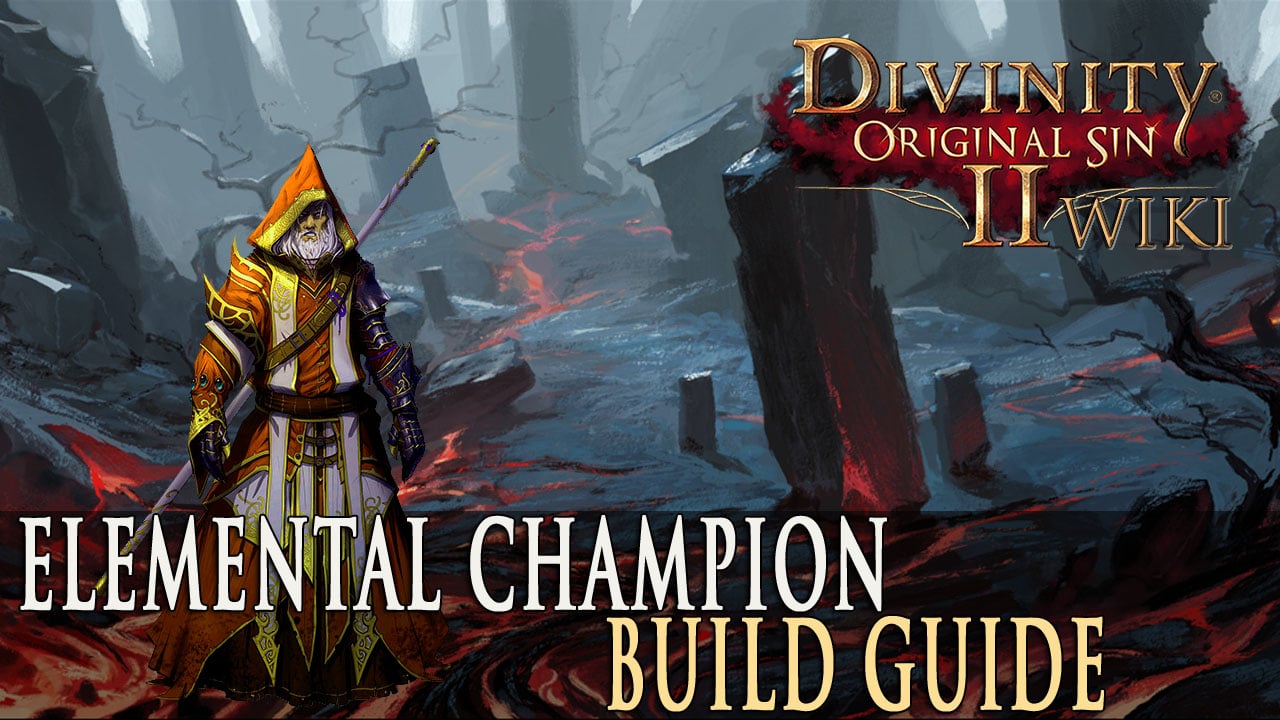 Original Sin Builds Elemental Champion - Fextralife