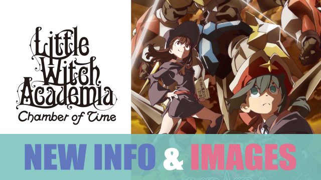 Little Witch Academia: Chamber of Time New Images & Details!