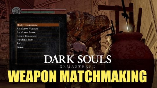 Guide du matchmaking d’armes dans Dark Souls Remastered