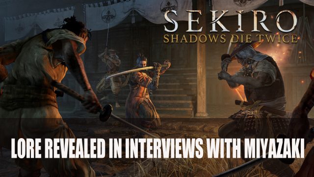 Sekiro: Shadows Die Twice Lore, Info Revealed in Interviews with Miyazaki