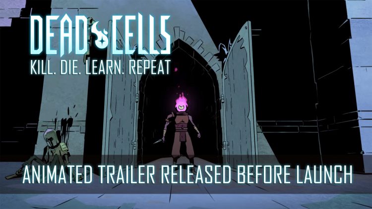 Nouvelle bande-annonce animée pour Dead Cells, juste avant la sortie prévue le 7 août