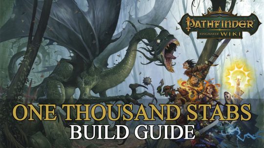 Pathfinder Kingmaker Builds: One Thousand Stabs