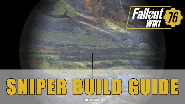 Fallout 76: The Superlative Sniper Build Guide