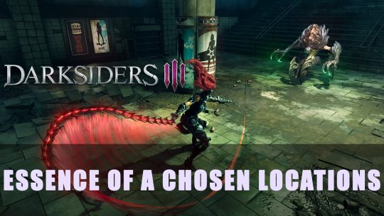 Darksiders 3: All Essence of a Chosen Locations