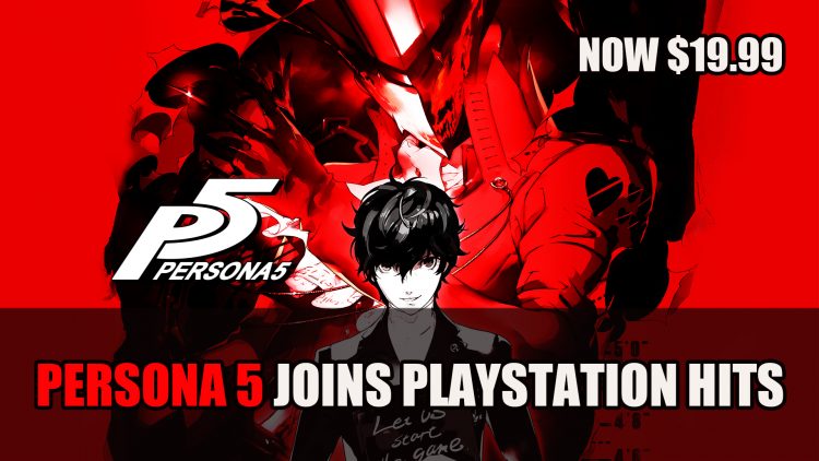 Persona 5 Joins Playstation Hits Now $19.99