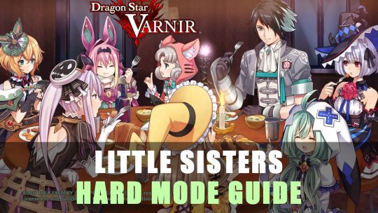 Dragon Star Varnir Chapter 3 Little Sisters Hard Mode Guide & Walkthrough