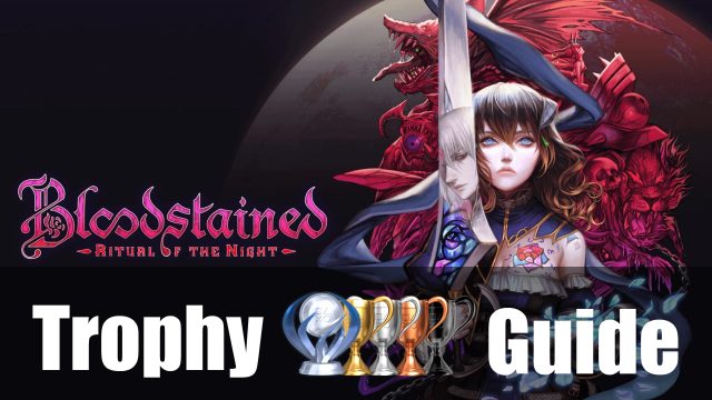 Bloodstained Ritual of the Night Trophy Guide & Roadmap