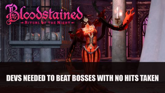 Bloodstained Developers Followed Strict No Hits Taken Requirement for Their Bosses