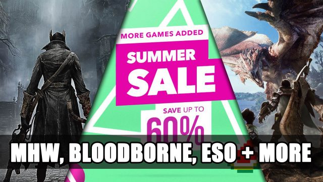 Playstation EU Summer Sale Includes Monster Hunter World, Bloodborne, Elder Scrolls Online and More