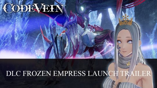 Code Vein DLC Frozen Empress Launch Trailer