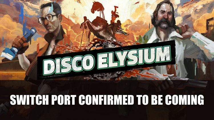 Disco Elysium Confirmed to be Coming to the Nintendo Switch
