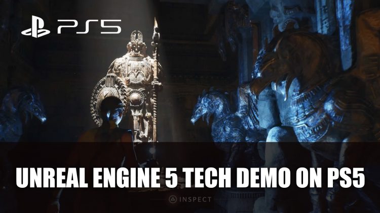 Unreal Engine 5 Unveiled in New Tech Demo on PS5