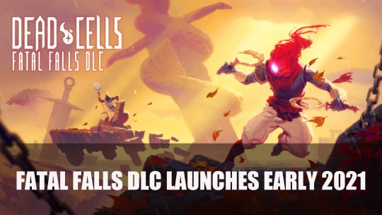 Dead Cells New DLC Fatal Falls Launches Early 2021