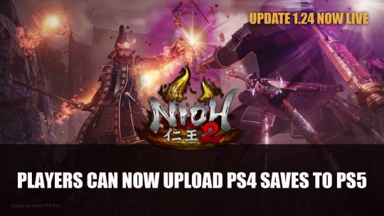 Nioh 2 Players Can Now Upload PS4 Saves to PS5