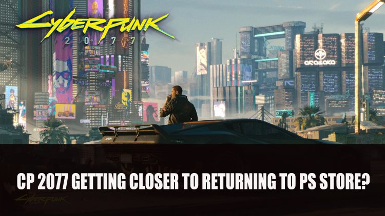 Cyberpunk 2077 Getting Closer to Returning to Playstation Store Says CD Projekt Red