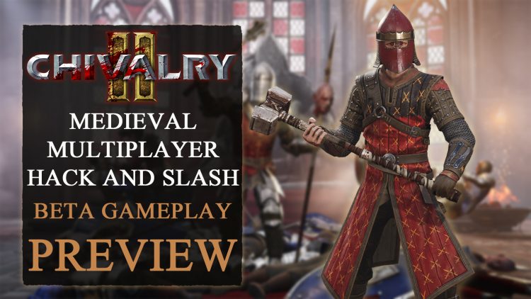 Chivalry 2 Beta and Gameplay Preview