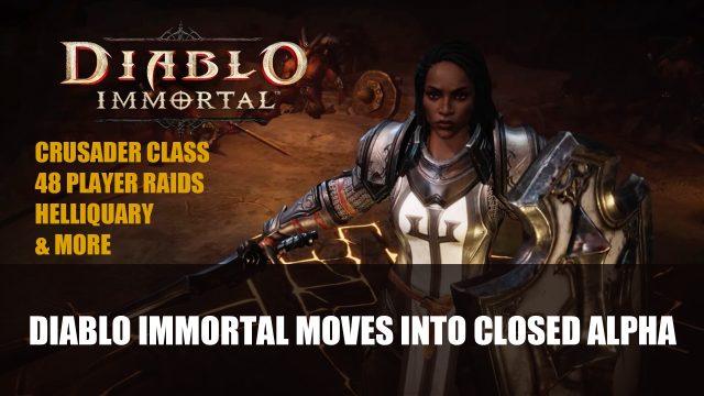 Diablo Immortal moves Into Closed Alpha Adding Crusader Class and 48-Player Raids