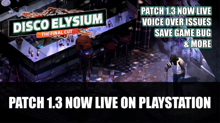 Disco Elysium: The Final Cut Patch 1.3 Now Live on Playstation