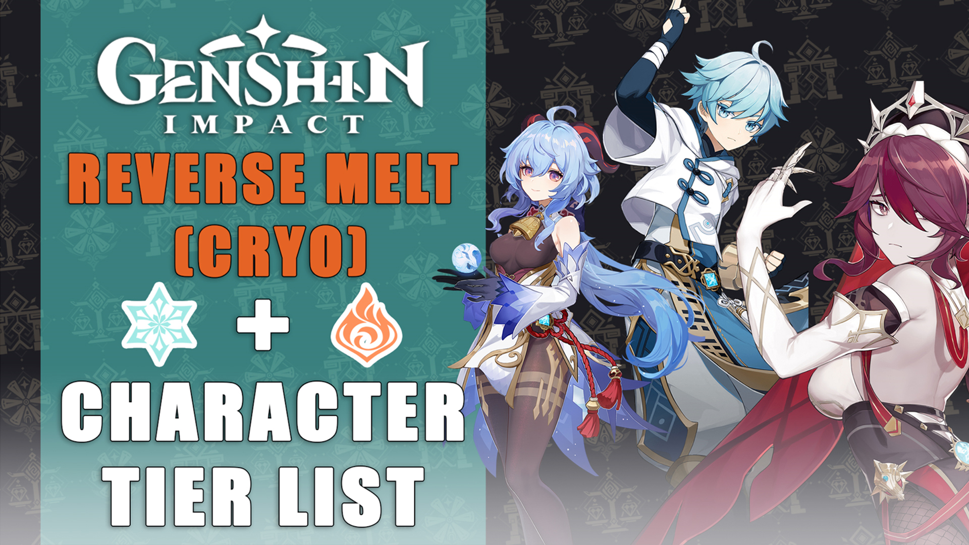 Genshin Impact Character Tier List: Reverse Melt (Cryo) - Fextralife