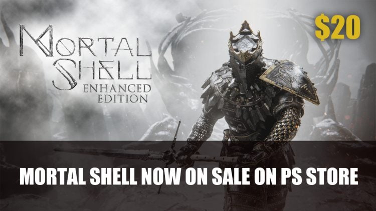 Mortal Shell: Enhanced Edition Now Only $20 on PSN