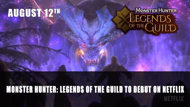 Monster Hunter: Legends of the Guild Debuts on Netflix on August 12th