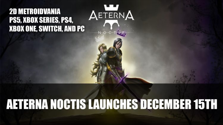 Aeterna Noctis Launches December 15th for PS5, Xbox Series, PS4, Xbox One, Switch, and PC