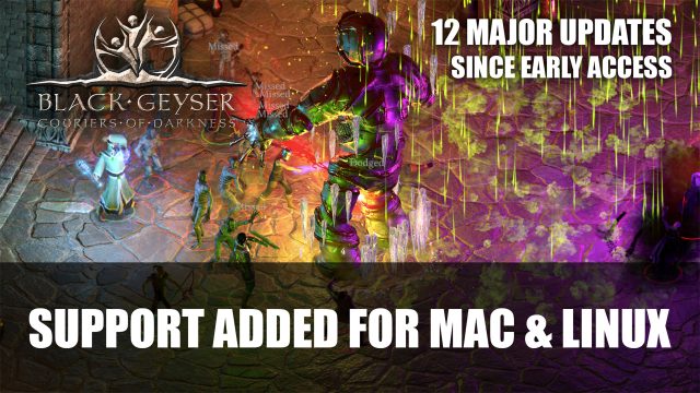 Black Geyser Adds Support for Mac & Linux; 12 Major Updates Since Early Access Launch