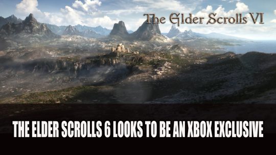 The Elder Scrolls VI Looks to be An Xbox Exclusive
