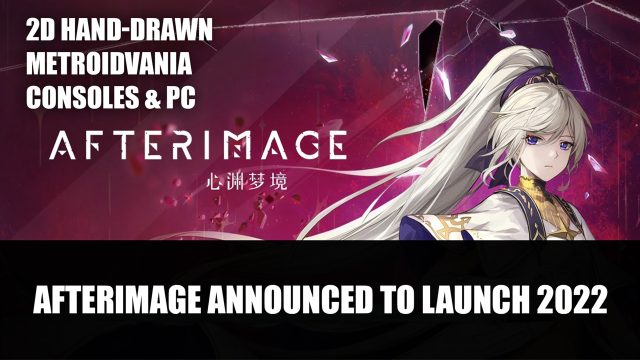 2D Hand-Drawn Metroidvania Afterimage Announced to Launch on PC, Playstation and Xbox Late 2022