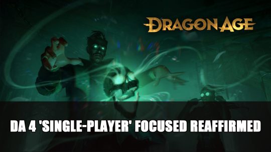 Dragon Age 4 ‘Single-Player’ Focused Reaffirmed