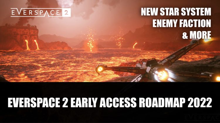 Everspace 2 Star System Revealed Alongside New 2022 Early Access Roadmap