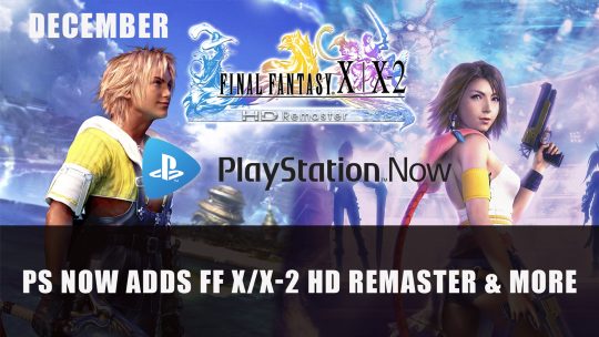 Playstation Now Adds Final Fantasy X|X-2 HD Remaster and More this December