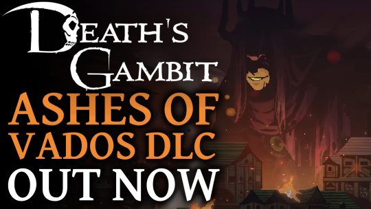 Death’s Gambit: Afterlife – Ashes of Vados DLC Released Today Adding Boss Rush Mode and More