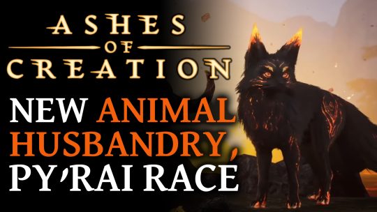 Ashes of Creation Newest Update Highlights the Animal Husbandry System and Py’Rai Character Race