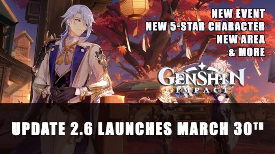 Genshin Impact Version 2.6 Update Introduces The Chasm Arrives on March 30th