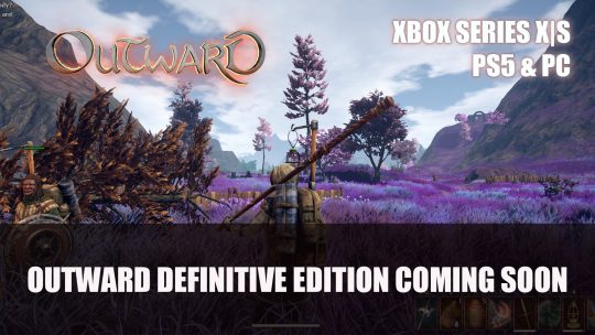 Outward: Definitive Edition on PS5, Xbox Series and PC Coming Soon