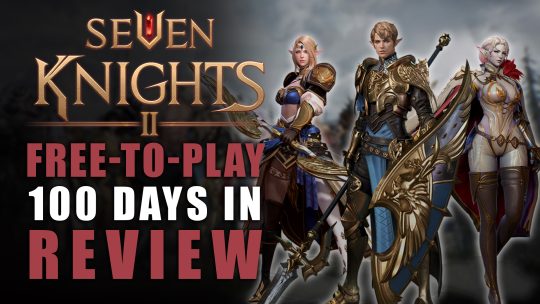 A Free-to-Play Game Worth Your Time: 100 Days in Review of Seven Knights 2