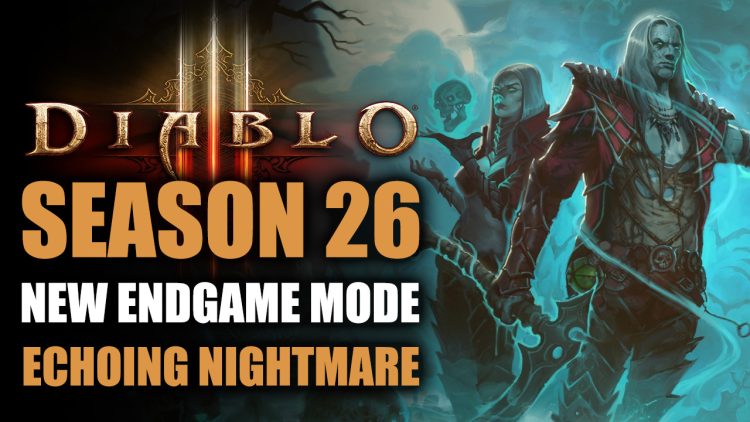 Diablo 3 Season 26 Introduces “Echoing Nightmare” Endgame Challenge and Patch 2.7.3, Now Live