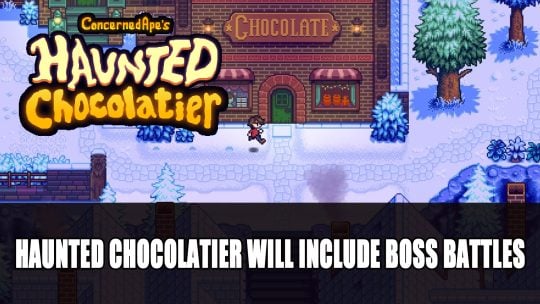 Stardew Valley Follow-Up Game Haunted Chocolatier Will Include Boss Battles