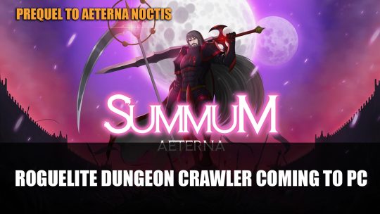 Summum Aeterna a Prequel to Aeterna Noctis Announced for PC