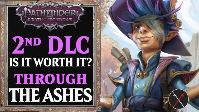 Pathfinder: WotR Through the Ashes DLC Overview Impressions