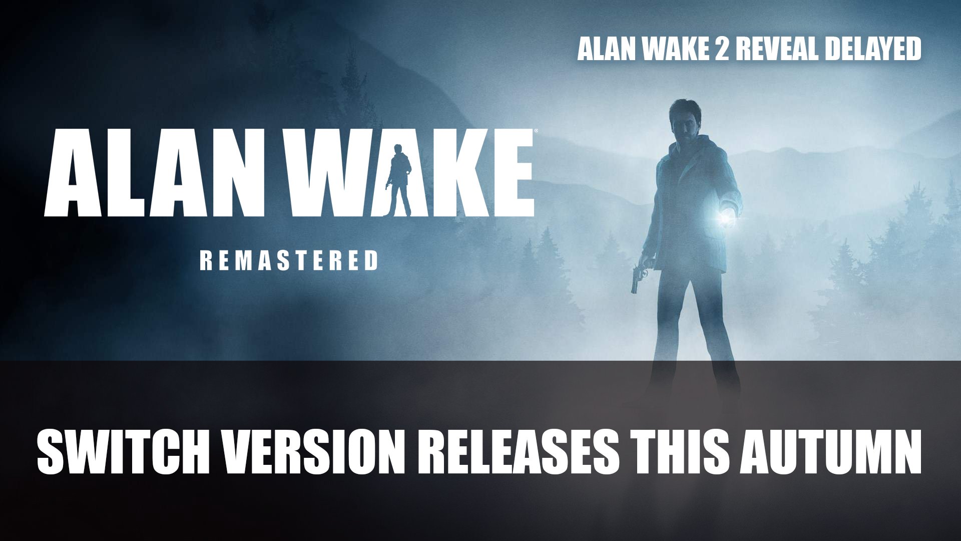 Alan Wake 2 Review Embargo Details Revealed